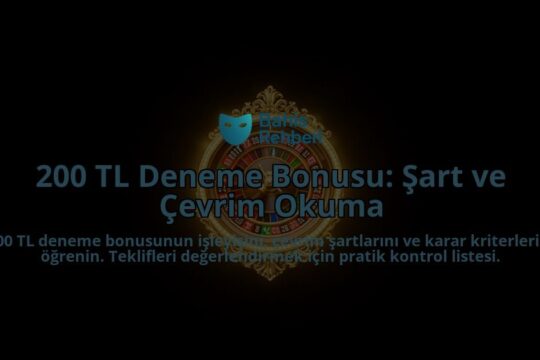 200-TL-Deneme-Bonusu-Sart-ve-Cevrim-Okuma-overlay-1788112459.jpg