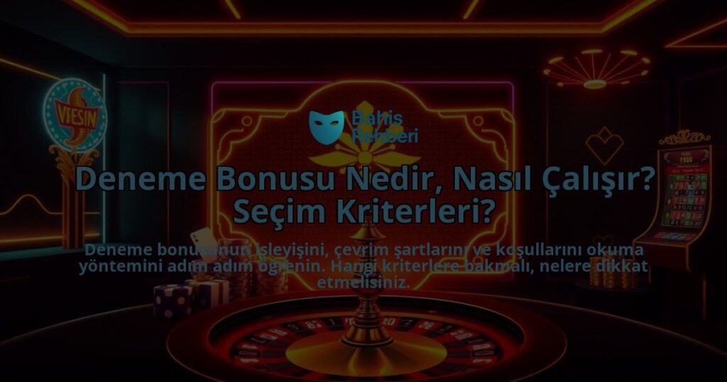 Deneme-Bonusu-Nedir-Nasil-Calisir-Secim-Kriterleri-overlay-1788200389.jpg