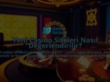 Yeni-Casino-Siteleri-Nasil-Degerlendirilir-overlay-1788165279.jpg