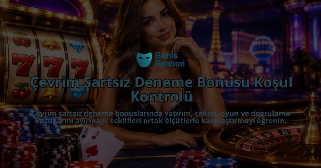 Cevrim-Sartsiz-Deneme-Bonusu-Kosul-Kontrolu-overlay-1788732498.jpg