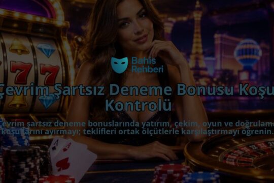 Cevrim-Sartsiz-Deneme-Bonusu-Kosul-Kontrolu-overlay-1788732498.jpg